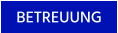 BETREUUNG